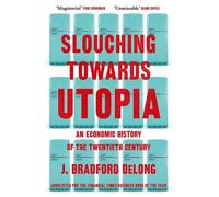 Slouching Towards Utopia