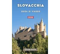 SLOVACCHIA GUIDA DI VIAGGIO 2026