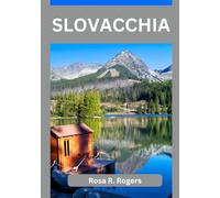 SLOVACCHIA GUIDA DI VIAGGIO 2026: Un viaggio completo del 2026 tra cultura, montagne, castelli e bellezze nascoste d'Europa