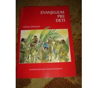 Slovak Children's Bible / The Gospel for Kids / Evanjelium Pre Deti / Ilustracie Richard A Frances Hookovici