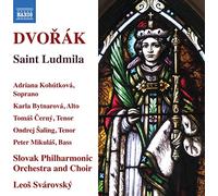 Slovak Po/Svarovsky – Antonín Dvo?ák: Saint Ludmila – CD – NAXOS