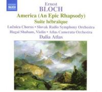 Shaham, Slovak RSO, Dalia Atlas – Bloch: America (An Epic Rhapsody) – CD – NAXOS