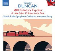 Slovak Rso/Penny - Trevor Duncan: 20th Century Express; A Little Suite; Children in the Park - British Light Music, Vol. 8