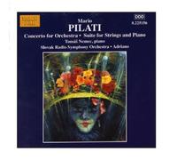 Slovak Radio Symphony Orchestra - Pilati: Concerto for Orchestra / Suite for Strings and Piano