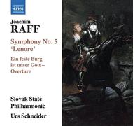 Slovak State Philharmonic; Urs Schneider - Joachim Raff: Symphony No. 5 'Lenore'; Ein feste Burg ist unser Gott - Overture