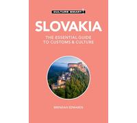 Slovakia - Culture Smart!: The Essential Guide to Customs & Culture