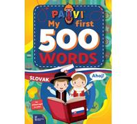 Slovakian: PAVI - My first 500 words: slovenský: Gift book for children, beginners, advanced - Dictionary of foreign languages: Slovakian - slovenský