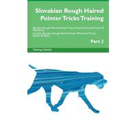 Slovakian Rough Haired Pointer Tricks Training Slovakian Rough Haired Pointer Tricks & Games Training Tracker & Workbook. Includes: Slovakian Rough ... Multi-Level Tricks, Games & Agility. Part 2