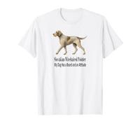 Slovakian Wirehaired Pointer My Dog Has a Beard and Attitude T-Shirt