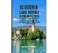 Slovenia Lake Bohinj Hiking Guide 2026