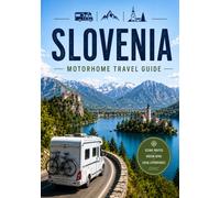 SLOVENIA MOTORHOME TRAVEL GUIDE