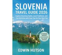 Slovenia Travel Guide 2026: Explore Stunning Sights, Local Traditions, and Fun Activities with Easy Tips for Your Best Trip