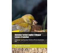 Slovenian Turkish English Trilingual Lesson of Isolation: Language Learning Book Based on Movie Downtown Owl