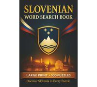 Slovenian Word Search Book: Large Print Puzzle Collection with 100 Puzzles and 2000 Unique Words on Ljubljana, Lake Bled, and Triglav National Park (Language Series)