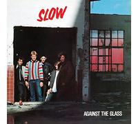 Slow - Against The Glass (Red Vinyl) [VINYL]