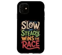 Slow and Steady Wins the Race Motivational Quote Case for iPhone 11