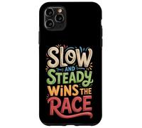 Slow and Steady Wins the Race Motivational Quote Case for iPhone 11 Pro Max