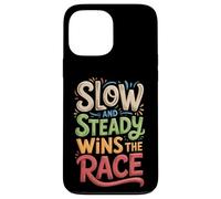 Slow and Steady Wins the Race Motivational Quote Case for iPhone 13 Pro Max