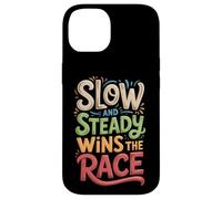 Slow and Steady Wins the Race Motivational Quote Case for iPhone 14