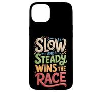 Slow and Steady Wins the Race Motivational Quote Case for iPhone 15 Plus