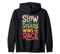Slow and Steady Wins the Race Motivational Quote Zip Hoodie