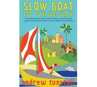 Slow Boat to Uruguay