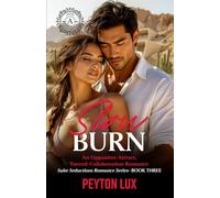 Slow Burn: An Opposites-Attract, Forced Collaboration Romance (Suite Seductions)