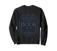 Slow Burn Romance Book Club Romance Reader Book Lover Sweatshirt