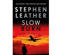 Slow Burn : The 17th Spider Shepherd Thriller