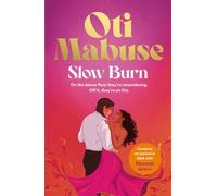 Slow Burn : The highly anticipated, unputdownable debut novel from Oti Mabuse