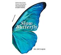Slow Butterfly: How Healing Your Thyroid Transforms Everything