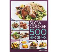 Slow Cooker: 500 Recipes