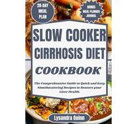 SLOW COOKER CIRRHOSIS DIET COOKBOOK: The Comprehensive Guide to Quick and Easy Mouthwatering Recipes to Restore your Liver Health. (CIRRHOSIS COOKBOOKs)