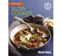 Slow Cooker: Delicious, convenient and easy ways to get the most from your slow cooker (The Australian Women's Weekly: New Essentials)