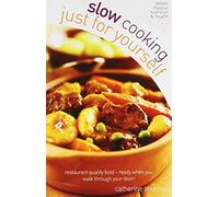Slow Cooking for Yourself: The perfect slow cooker recipe book: Restaurant Quality Food-ready When You Walk Through Your Door