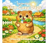 Slow Cozy Days Coloring Book for Kids, Teens and Adults - Cute Cozy Animals Coloring Book with Relaxing Hygge Home, Cottagecore Nature, Comfort Daily ... Stress Relief, Mindfulness and Calm Coloring