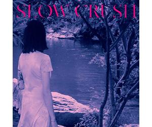 Slow Crush - Ease (Deluxe Edition)