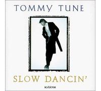 Slow Dancin' by Tommy Tune
