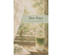 Slow Days: A Journal for Quiet Reflection, Mindful Doodling, and Clearing Your Mind
