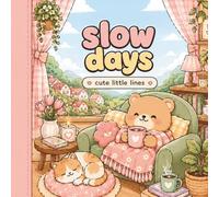 Slow Days by Cute Little Lines