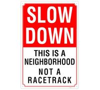 Slow Down Aluminum Sign, This Is a Neighborhood Not Racetrack, Red and White, Easy to Install, Durable, Fade Resistant, Waterproof, UV 8"x12"