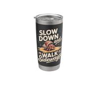 Slow Down and Walk Sideways Hermit Crab Hermie Stainless Steel Insulated Tumbler