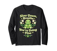 Slow Down Breathe You’re Doing Fine Mental Health Awareness Long Sleeve T-Shirt