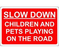 Slow down children and pets playing road Safety sign - 1.2mm Rigid plastic 300mm x 200mm