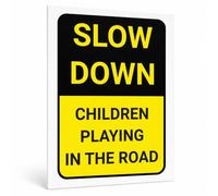 Slow Down Children Playing In The Road Sign, A4 (210mm x 297mm) - No Holes