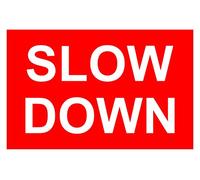 Slow Down Correx Safety Sign 300mm x 200mm Red / White.