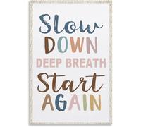 Slow Down, Deep Breath, Start Again Positive Decor Classroom Educational Poster Wall Decor Metal Tin Sign Chic Art 8x12 Inch
