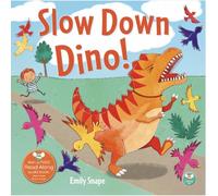 Slow Down Dino