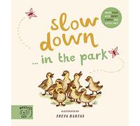 Slow Down... Discover Nature in the Park: Bring calm to Baby's world with 6 mindful nature moments