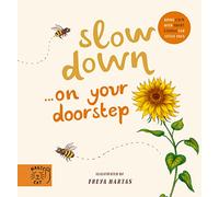 Slow Down… Discover Nature on Your Doorstep: Bring calm to Baby's world with 6 mindful nature moments